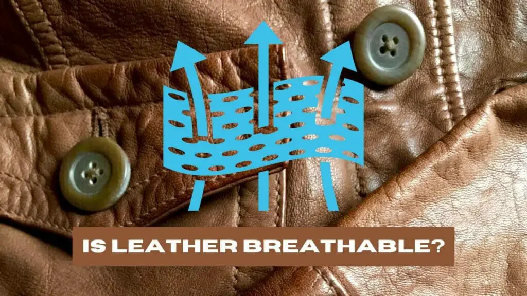 Image of a leather jacket with a breathable logo on top of it. Is Leather Breathable?