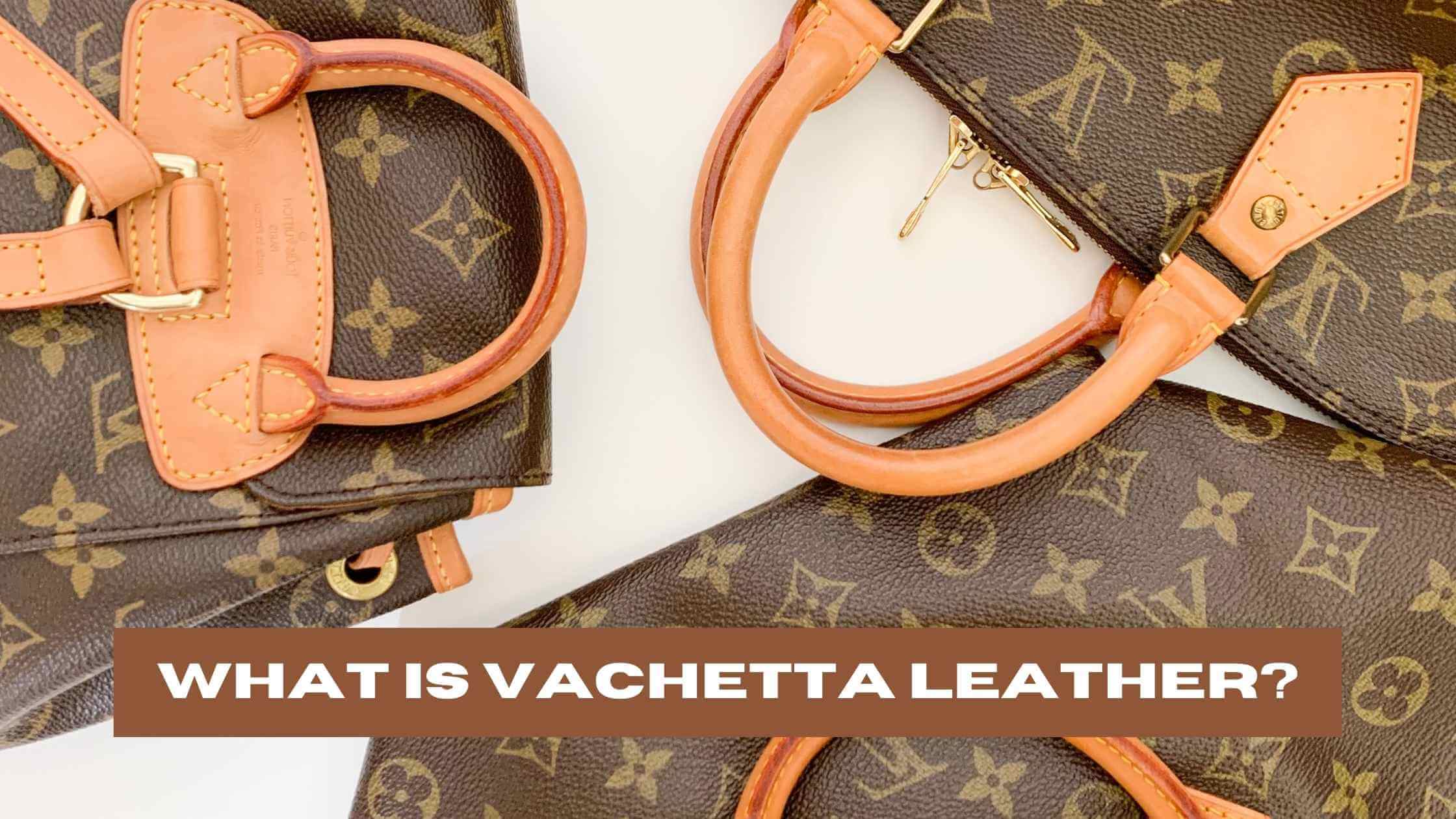 What is Vachetta Leather