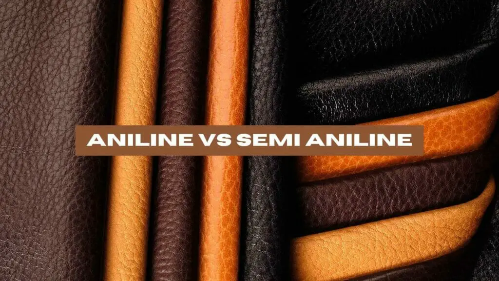 Photo of different types of Aniline and Semi Aniline leather. Aniline vs Semi Aniline.