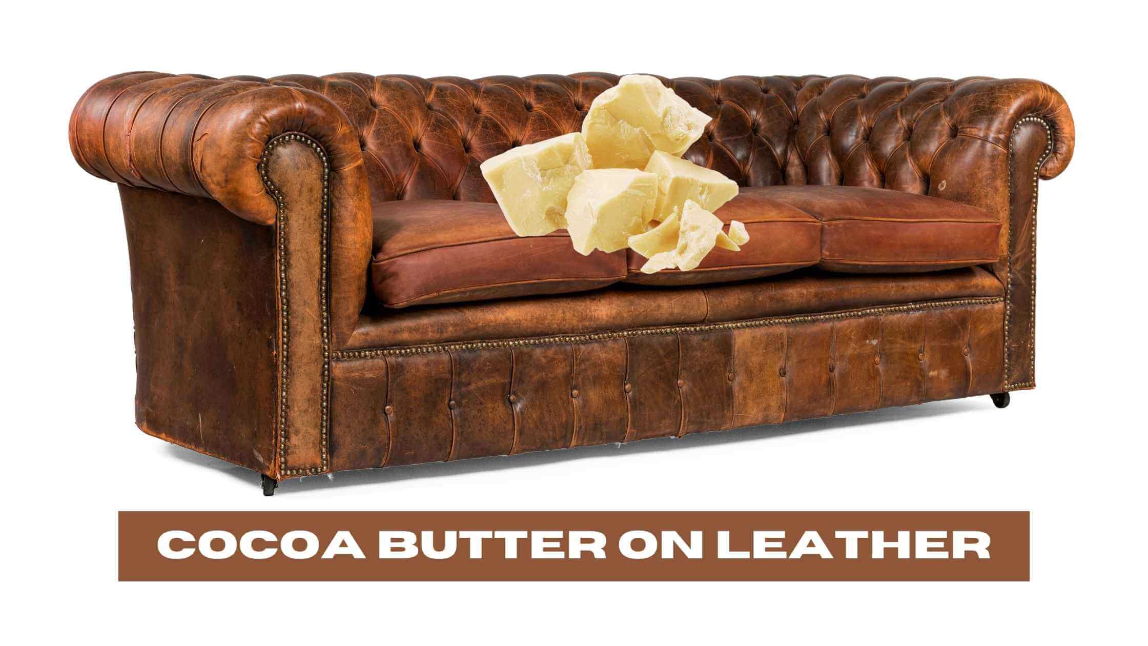 Cocoa Butter on Leather