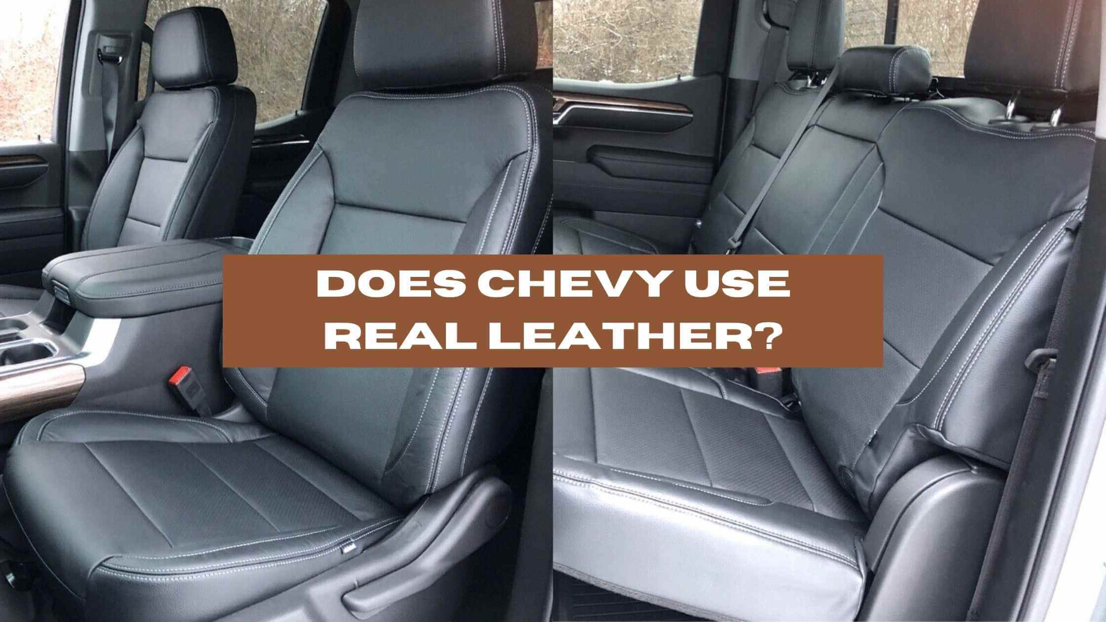 Does Chevy Use Real Leather