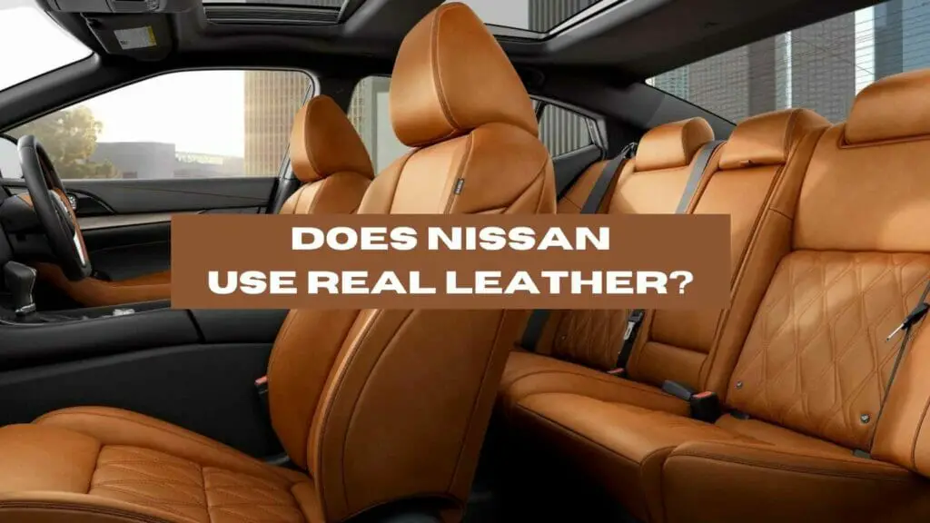 Photo of a 2023 Nissan Maxima brown real leather interior. Does Nissan Use Real Leather?