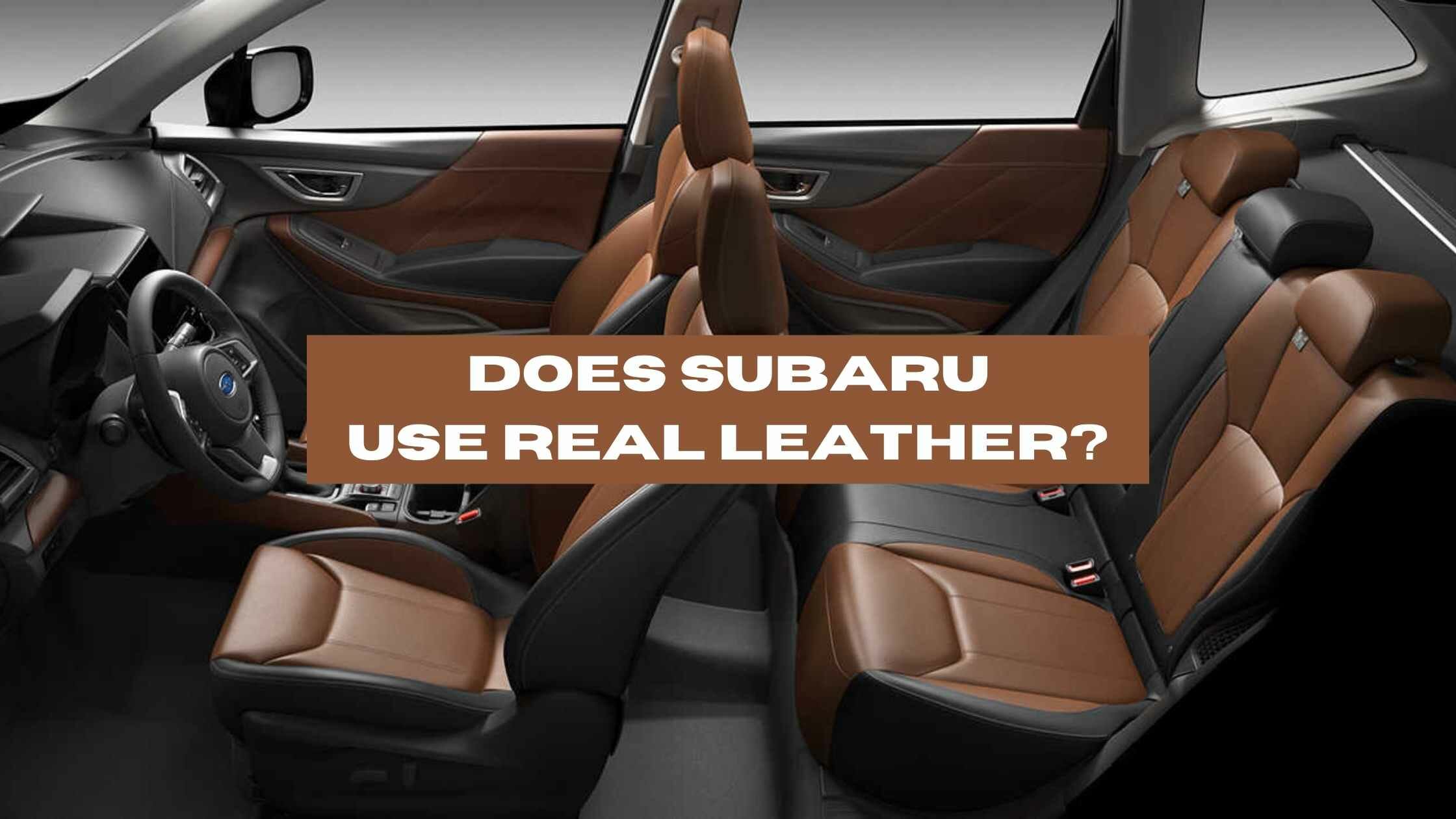 Does Subaru Use Real Leather