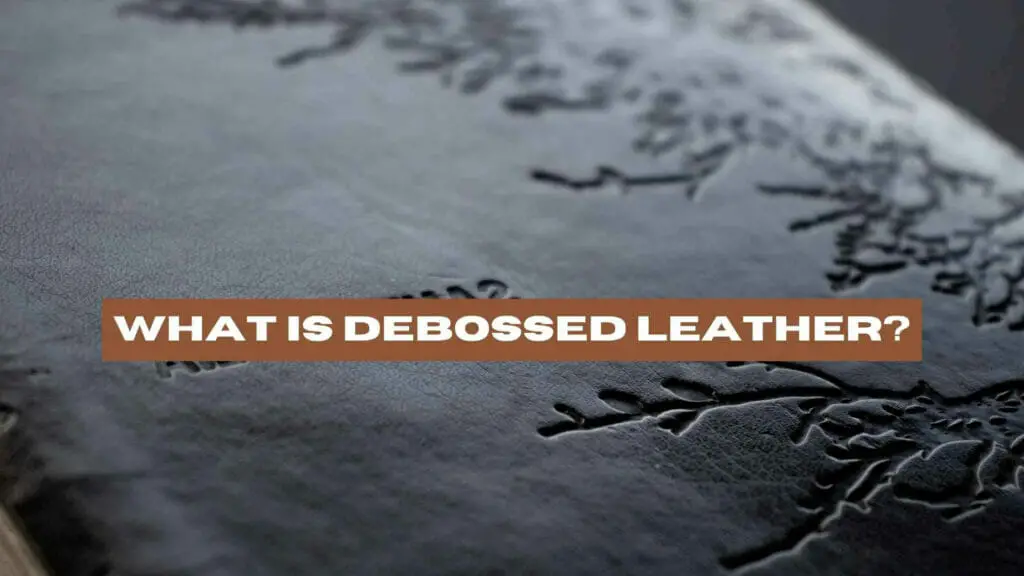 Photo of black debossed leather. What is Debossed Leather?