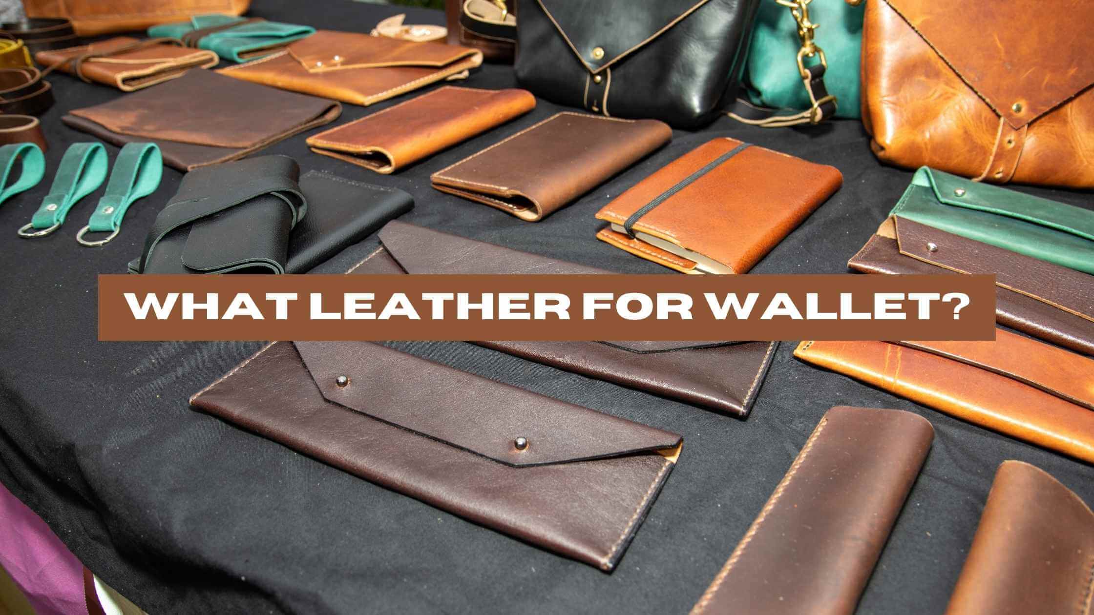 What Leather for Wallet